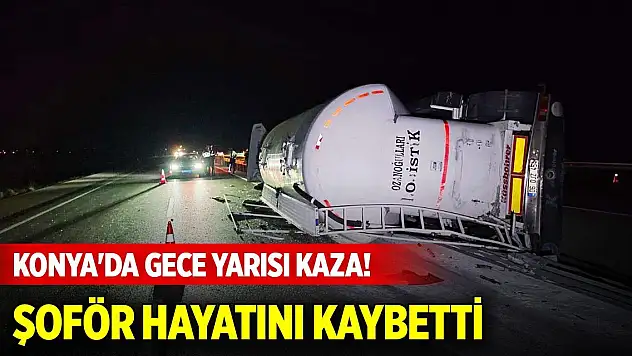 Konya'da gece yarısı kaza! Bariyerlere çarpıp devrildi... Şoför hayatını kaybetti