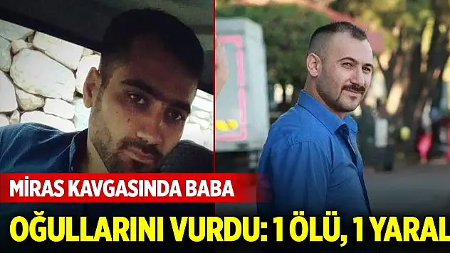 Tartıştığı oğullarından birini av tüfeğiyle öldürdü, diğerini ağır yaraladı