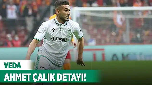 Konyaspor'a Ahmet Çalık üzerinden veda etti!