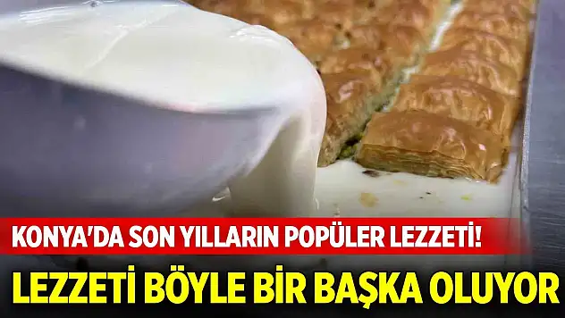 Konya'da son yılların popüler lezzeti! Kara fırında ayrı bir lezzet alıyor