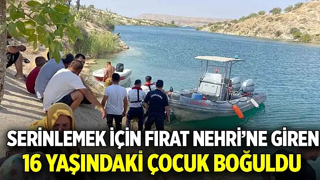 Serinlemek için Fırat Nehri'ne giren 16 yaşındaki çocuk boğuldu