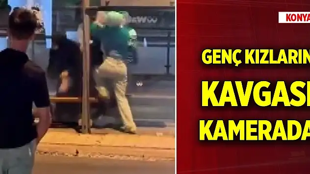 Konya merkezde genç kızların kavgası kamerada