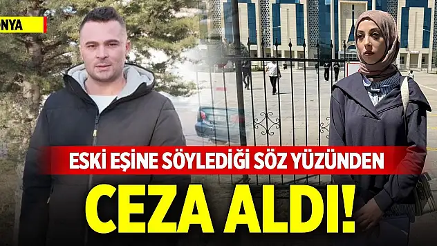 Konya'da şikayetçi olduğu eski eşine söylediği söz yüzünden ceza aldı