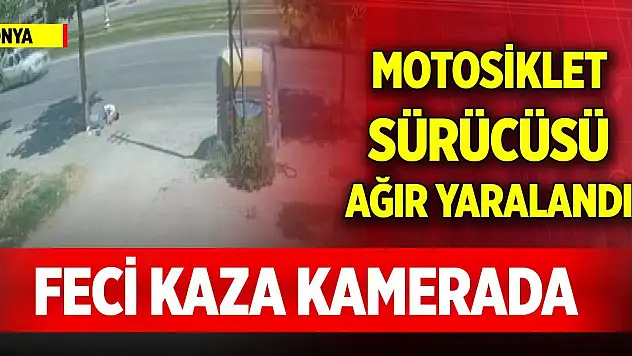 Konya'da motosiklet sürücüsü ağır yaralandı feci kaza kamerada