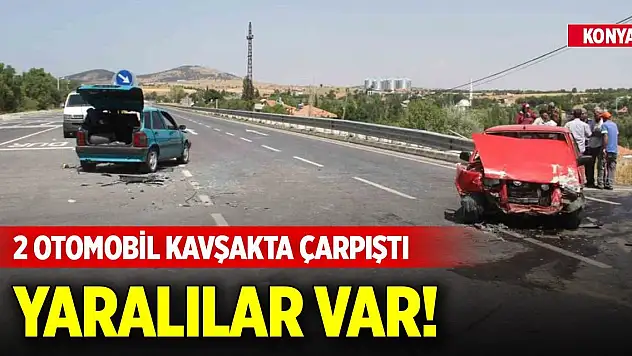 Konya'da iki otomobil kavşakta çarpıştı: 4 yaralı