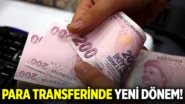 Para transferinde yeni dönem!