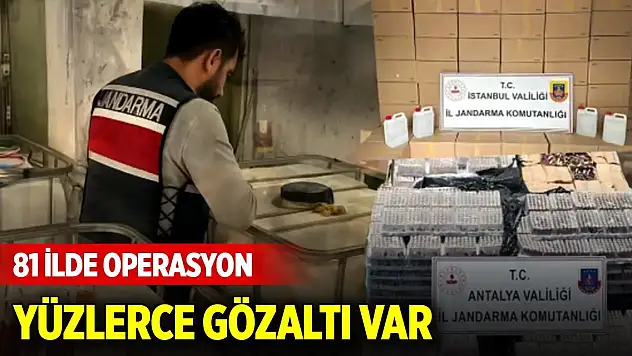 81 ilde kaçak/sahte alkol operasyonu yüzlerce gözaltı var