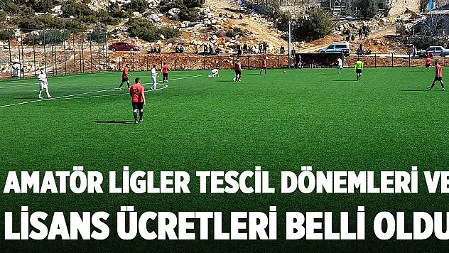Amatör ligler tescil dönemleri ve lisans ücretleri belli oldu