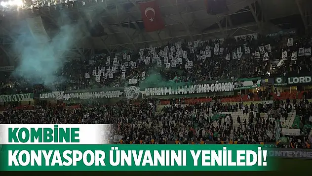 Konyaspor kombinede yerini kaybetmedi!