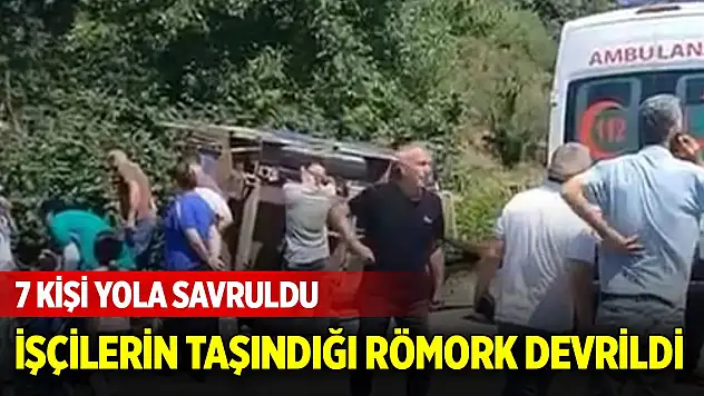 İşçilerin taşındığı römork devrildi 7 kişi yola savruldu