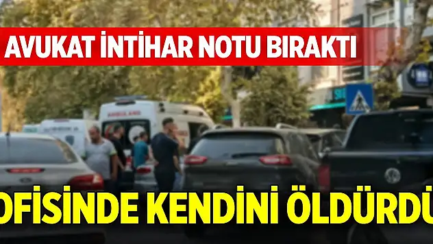 Adana'da avukat intihar notu bıraktı, ofisinde kendini öldürdü