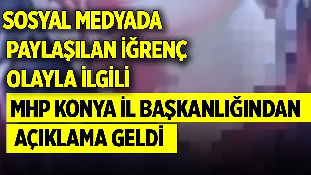 MHP Konya'dan yalanlama! Biz de konunun takipçisi olacağız