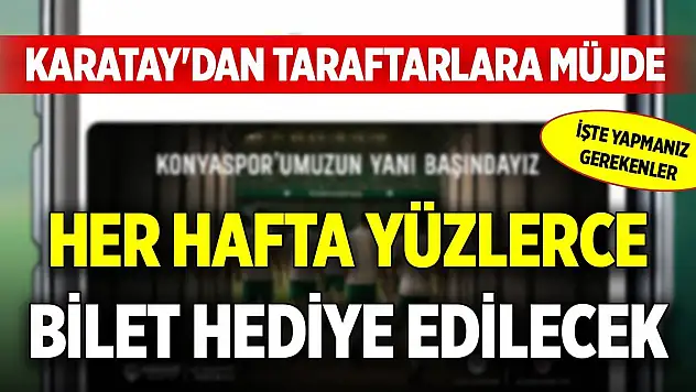 Karatay Belediyesi her hafta maç bileti hediye edecek! İşte şartlar