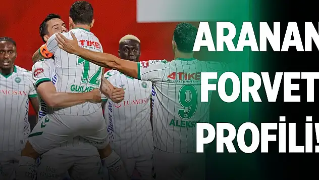 Konyaspor'un forvette aradığı oyuncu özellikleri!
