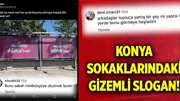 Konya sokaklarındaki gizemli slogan!