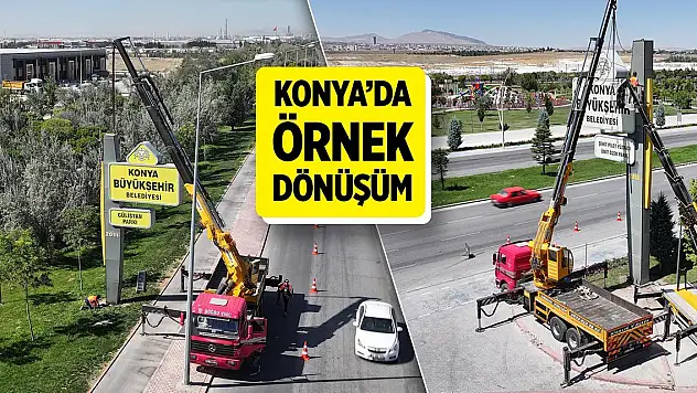 Konya'da örnek dönüşüm... Trafik güvenliği için totem ve tabelalar kaldırılıyor