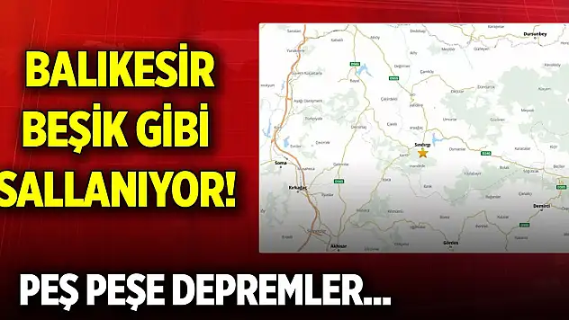 Son dakika: Balıkesir beşik gibi sallanıyor! Peş peşe depremler...