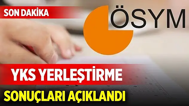 Son Dakika! YKS yerleştime sonuçları açıklandı