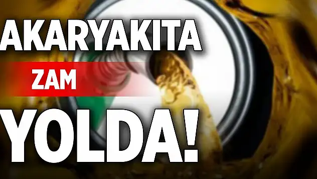 Akaryakıta zam yolda!