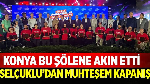 Konya bu şölene akın etti! Selçuklu'dan muhteşem kapanış