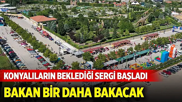 Konyalıların merakla beklediği sergi başladı! Bakan bir daha bakacak