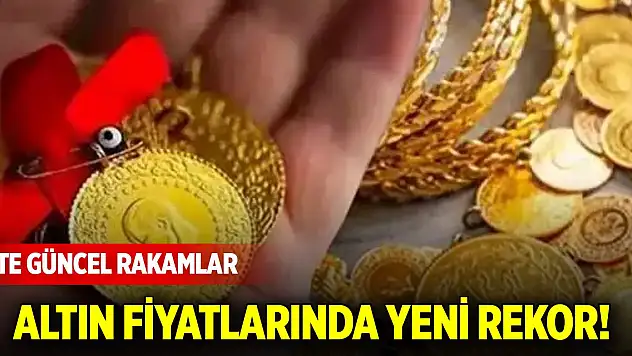 Altın fiyatlarında yeni rekor! İşte güncel rakamlar...