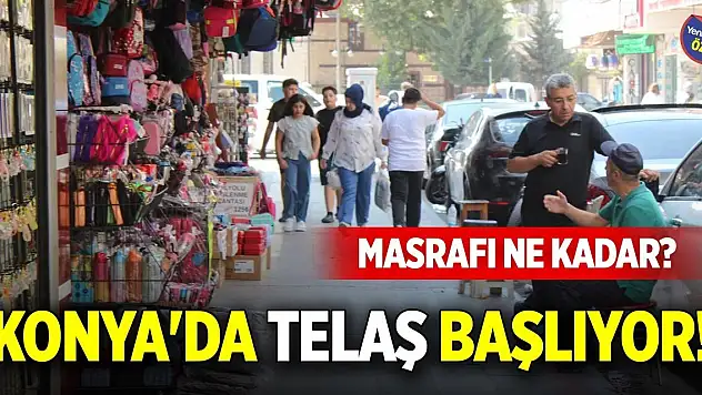 Konya'da telaş başlıyor! Masrafı ne kadar?