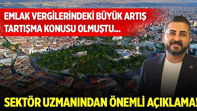 Konya'da emlak vergileri ne durumda? Sektör uzmanından önemli açıklama!