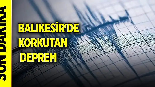 Balıkesir'de 4 büyüklüğünde deprem