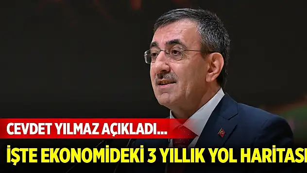 Cevdet Yılmaz açıkladı... İşte ekonomideki 3 yıllık yol haritası