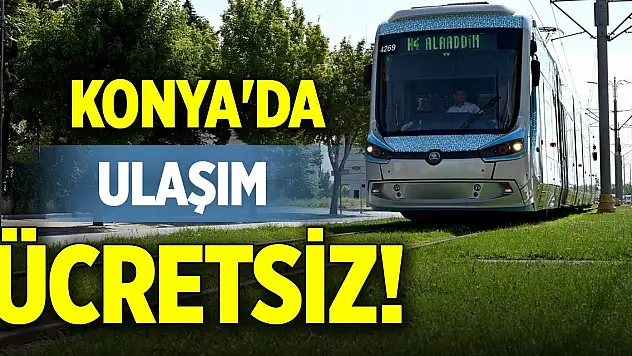 Konya'da ulaşım ücretsiz!