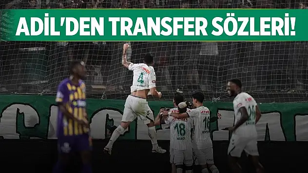 Konyasporlu Adil Demirbağ'ın transfer görüşü!