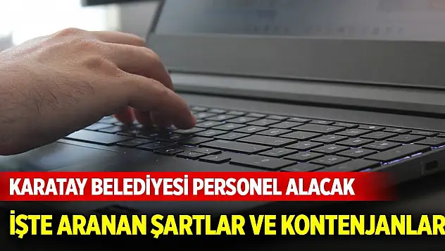 Karatay Belediyesi personel alacak! İşte şartlar