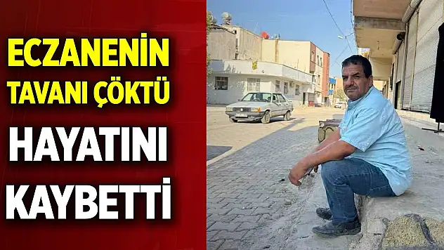 Şanlıurfa tadilat yapılan eczanenin tavanı çöktü: 1 işçi hayatını kaybetti
