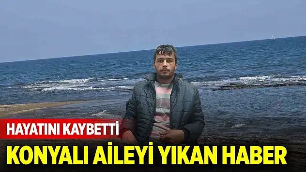 Konya'dan tatile giden aileyi yıkan haber! Hayatını kaybetti