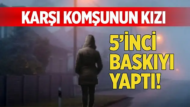 Karşı Komşunun Kızı 5'inci baskıyı yaptı