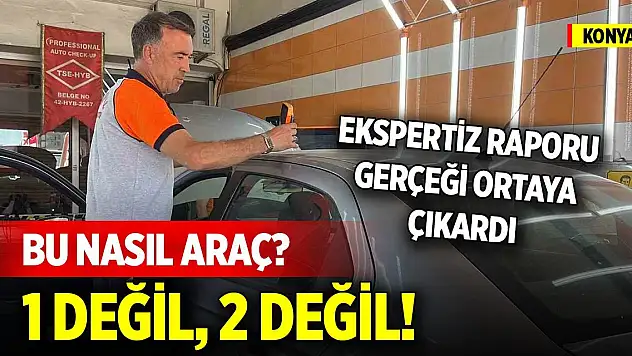 Konya'da ekspertiz raporu gerçeği ortaya çıkardı!