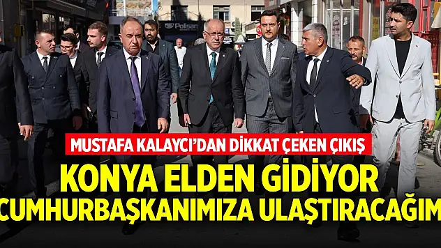 Mustafa Kalaycı'dan Konya için dikkat çeken çıkış!