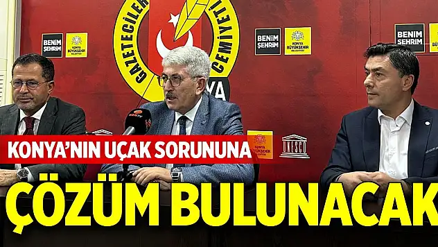 Konya'nın uçak sorununa çözüm bulunacak