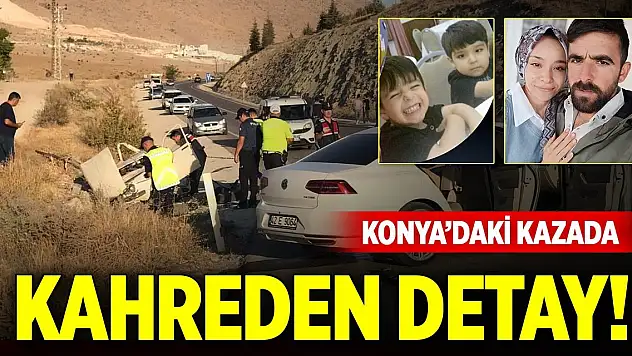 Konya'da ikizlerin öldüğü kazada, kahreden detay ortaya çıktı