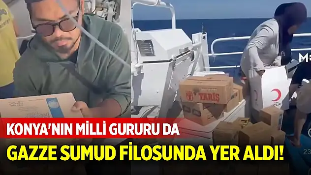 Konya'nın milli gururu da Gazze Sumud filosunda!