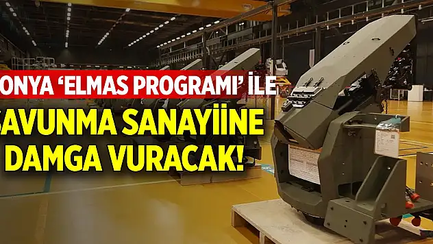 Savunma sanayinde 'Elmas' dönemi! Konya damga vuracak