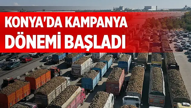 Konya'da kampanya dönemi başladı