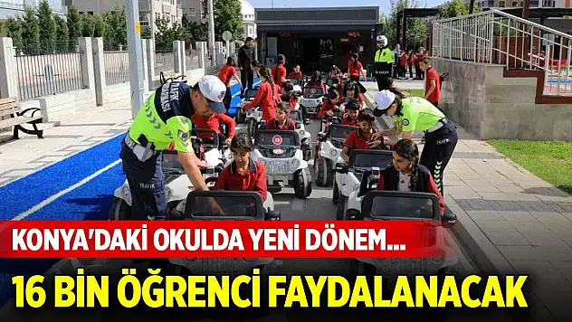 Konya'daki okulda yeni dönem... 16 bin öğrenci faydalanacak