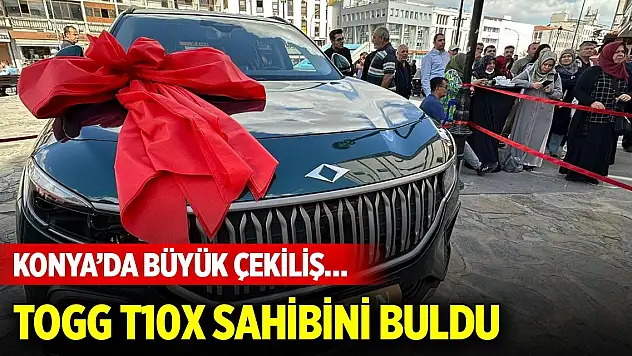 Konya'da büyük çekiliş… TOGG T10X sahibini buldu