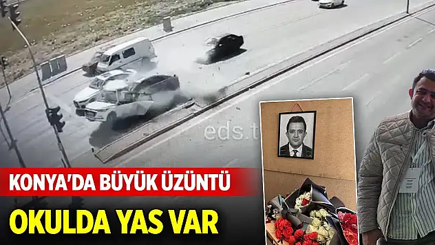 Konya'da büyük üzüntü... Okulda yas var