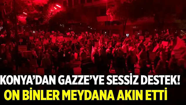 Konya'dan Gazze'ye sessiz destek! On binler meydana akın etti