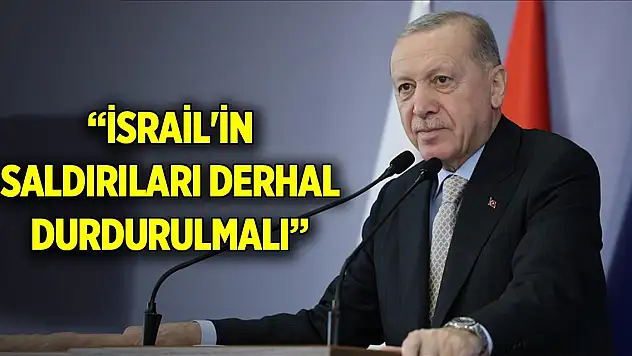 Cumhurbaşkanı Erdoğan: Barış isteniyorsa İsrail'in saldırıları derhal durdurulmalıdır