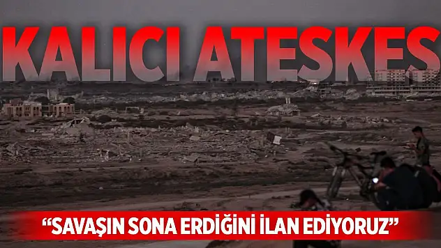 Son Dakika! Hamas: Kalıcı ateşkes başladı