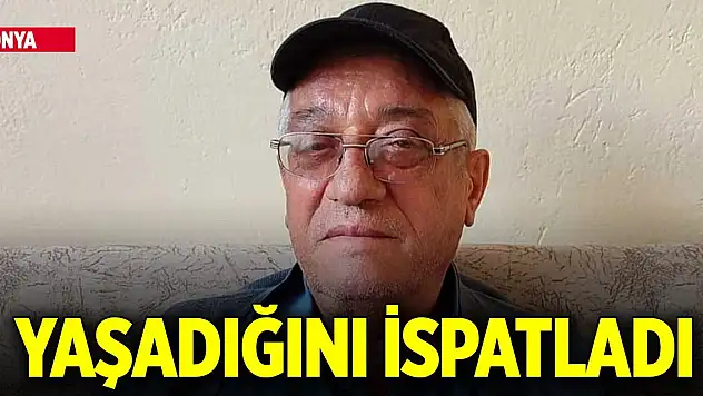 Konya'da kayıtlara 'ölü' olarak geçmişti... Tekrar hayata döndü